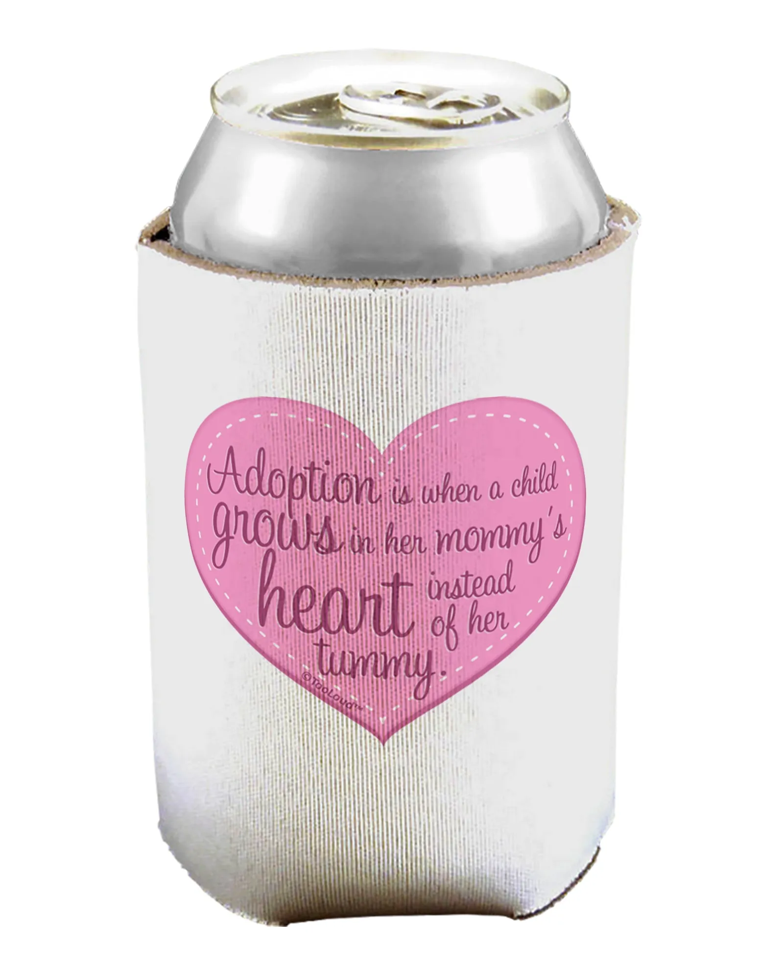Adoption is When - Mom and Daughter Quote Can / Bottle Insulator Coolers by TooLoud